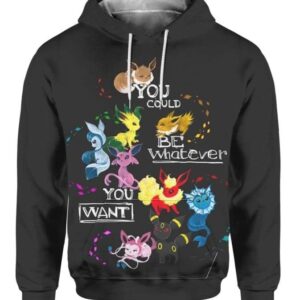 Bland Eevee You Could Be Whatever you want - All Over Apparel - Hoodie / S - www.secrettees.com