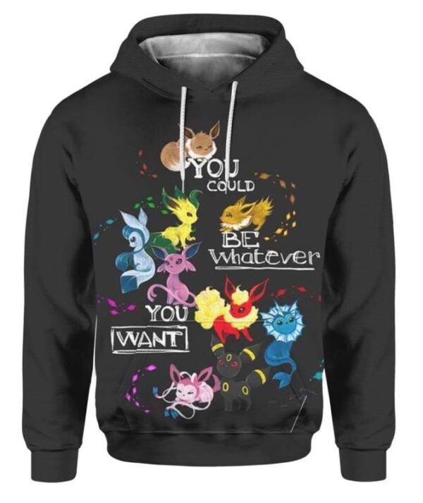 Bland Eevee You Could Be Whatever you want - All Over Apparel - Hoodie / S - www.secrettees.com