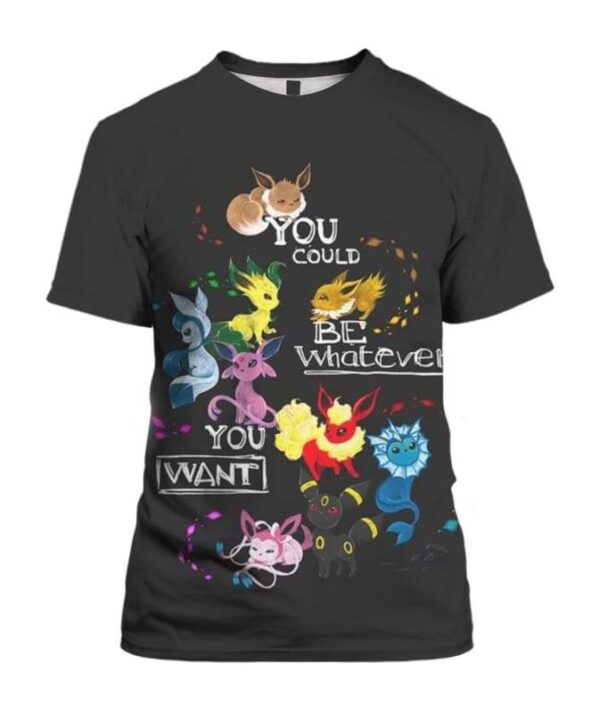 Bland Eevee You Could Be Whatever you want - All Over Apparel - T-Shirt / S - www.secrettees.com