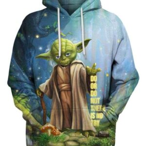 Do Or Do Not There Is No Try - All Over Apparel - Hoodie / S - www.secrettees.com