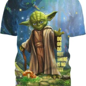 Do Or Do Not There Is No Try - All Over Apparel - T-Shirt / S - www.secrettees.com