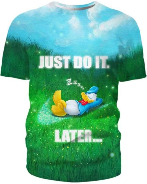 Donald - Just Do It Later - All Over Apparel - T-Shirt / S - www.secrettees.com