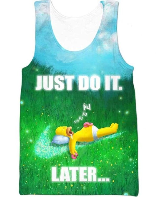 Homer Simpson - Just Do It Later - All Over Apparel - Tank Top / S - www.secrettees.com