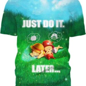 Luffy & Chopper - Just Do It Later - All Over Apparel - T-Shirt / S - www.secrettees.com