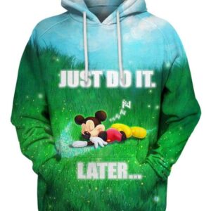 Mickey - Just Do It Later - All Over Apparel - Hoodie / S - www.secrettees.com