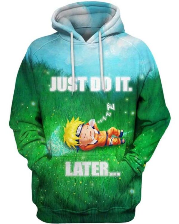 Naruto - Just Do It Later - All Over Apparel - Hoodie / S - www.secrettees.com