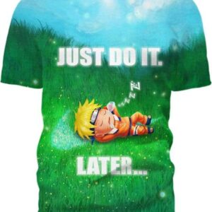 Naruto - Just Do It Later - All Over Apparel - T-Shirt / S - www.secrettees.com