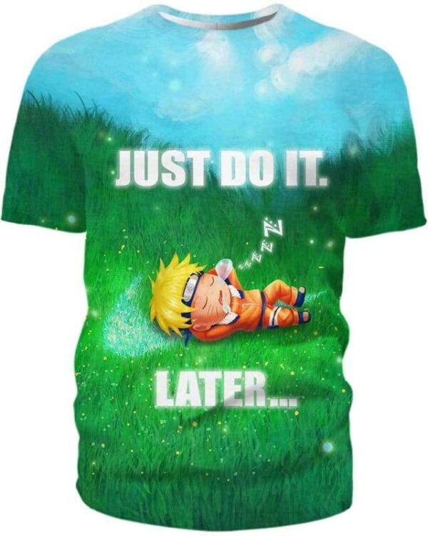 Naruto - Just Do It Later - All Over Apparel - T-Shirt / S - www.secrettees.com