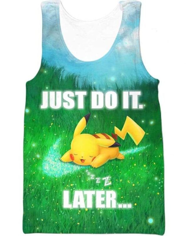 Pikachu - Just Do It Later - All Over Apparel - Tank Top / S - www.secrettees.com