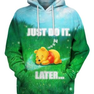 Pooh - Just Do It Later - All Over Apparel - Hoodie / S - www.secrettees.com