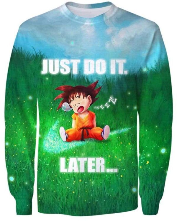 Son Goku - Just Do It Later - All Over Apparel - Sweatshirt / S - www.secrettees.com