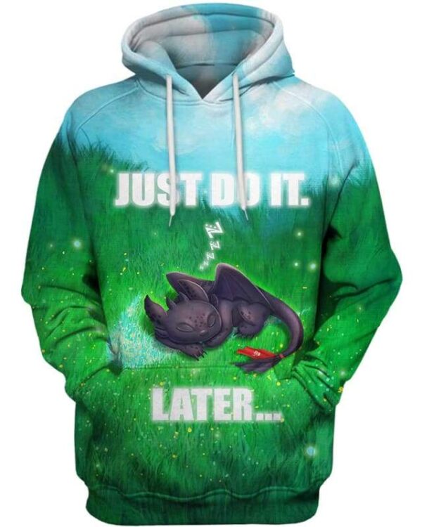 Toothless - Just Do It Later - All Over Apparel - Hoodie / S - www.secrettees.com