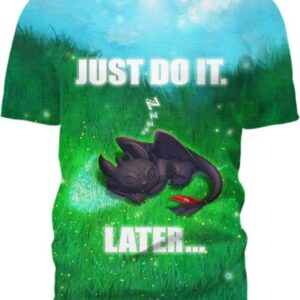Toothless - Just Do It Later - All Over Apparel - T-Shirt / S - www.secrettees.com