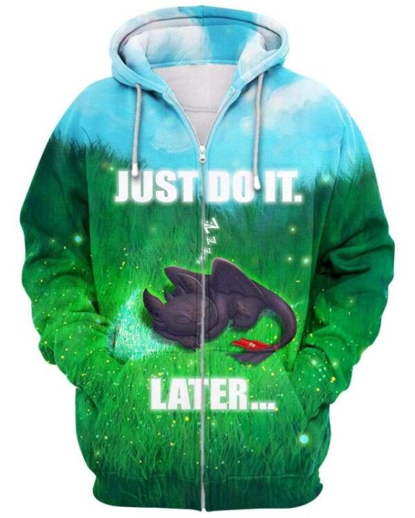 Toothless - Just Do It Later - All Over Apparel - Zip Hoodie / S - www.secrettees.com