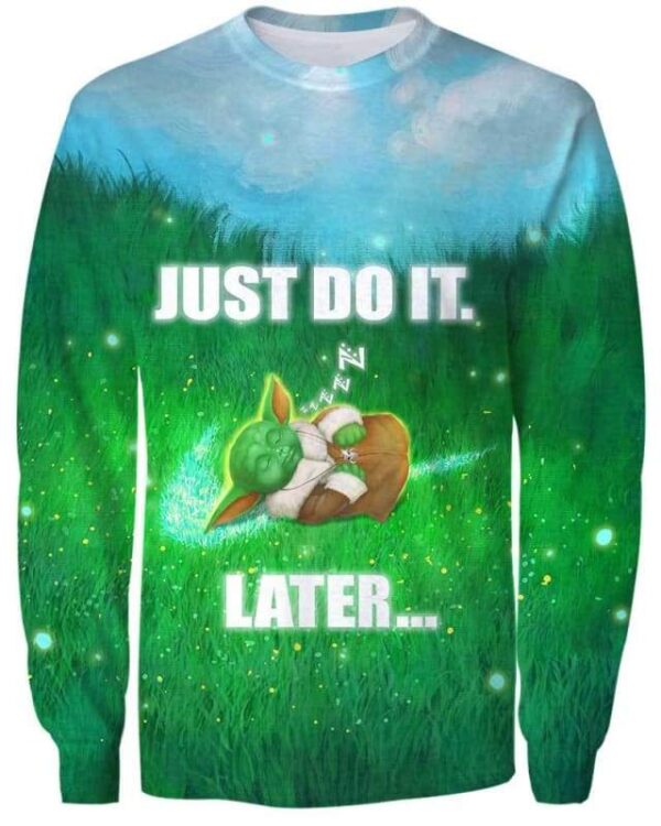 Yoda - Just Do It Later - All Over Apparel - Sweatshirt / S - www.secrettees.com